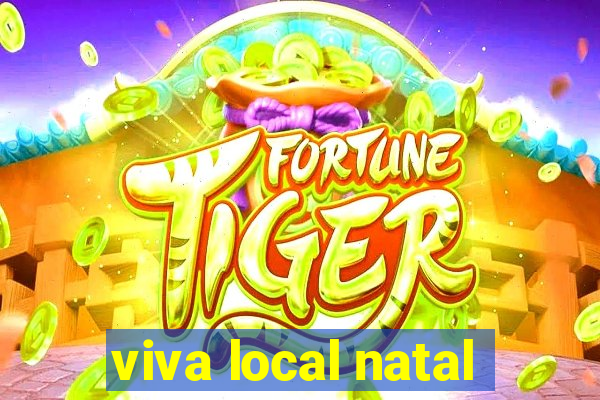 viva local natal