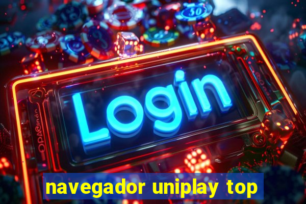 navegador uniplay top