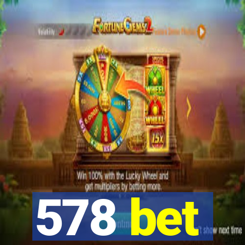 578 bet