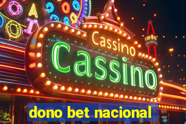 dono bet nacional