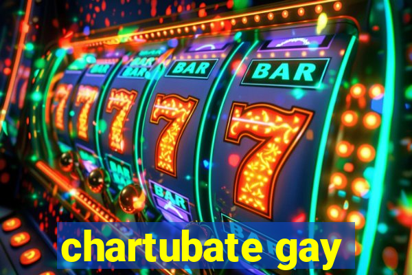 chartubate gay