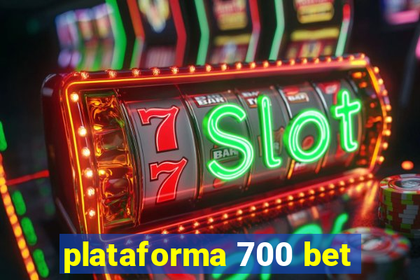 plataforma 700 bet