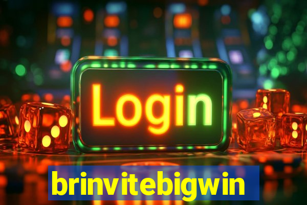 brinvitebigwin