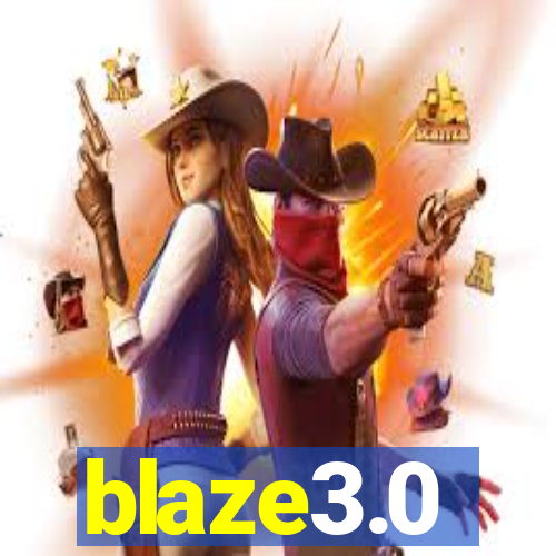 blaze3.0