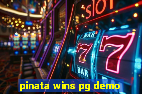 pinata wins pg demo