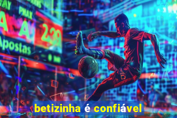 betizinha é confiável