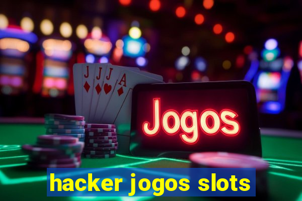 hacker jogos slots