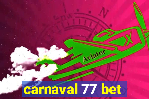 carnaval 77 bet