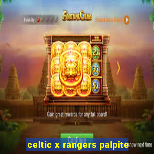 celtic x rangers palpite