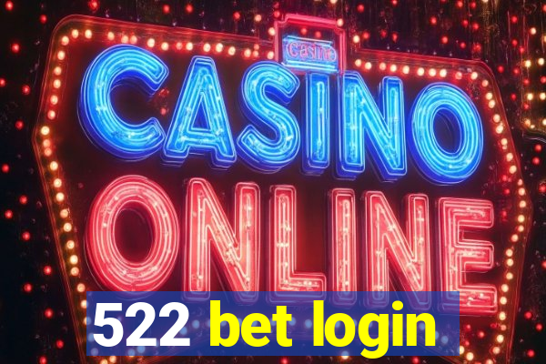 522 bet login