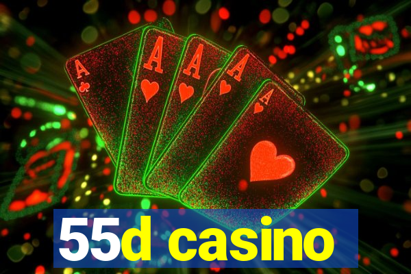 55d casino