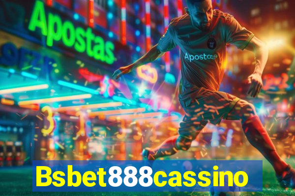 Bsbet888cassino