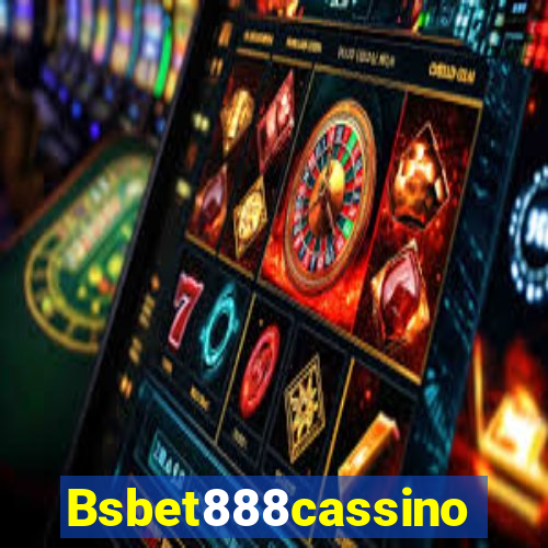 Bsbet888cassino