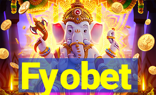 Fyobet