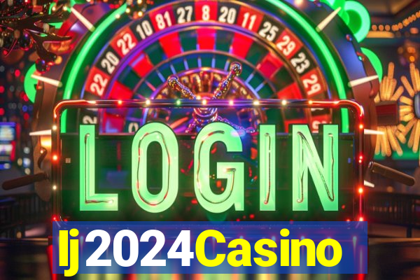 Ij2024Casino