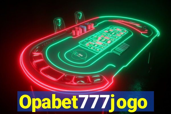 Opabet777jogo