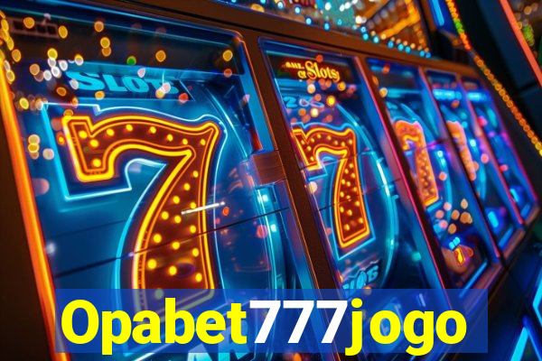 Opabet777jogo