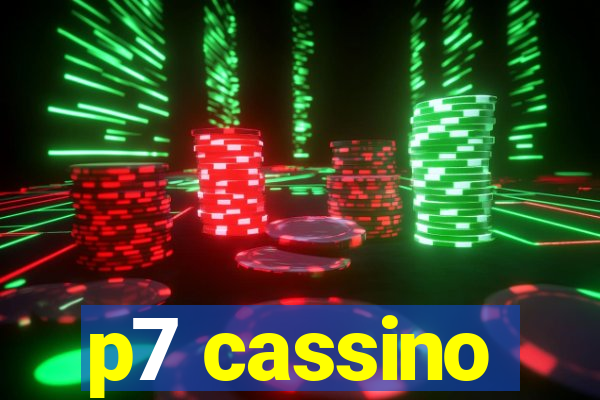 p7 cassino