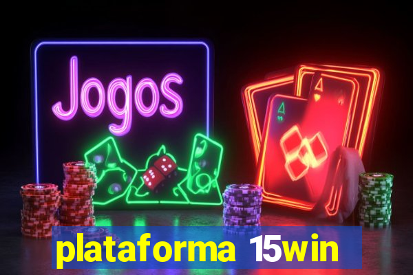 plataforma 15win