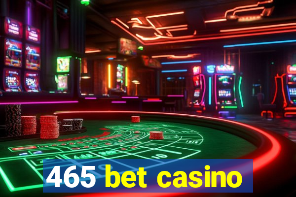 465 bet casino