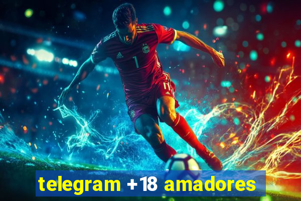 telegram +18 amadores