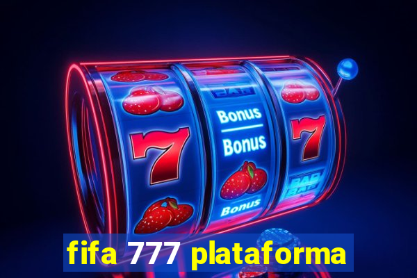 fifa 777 plataforma