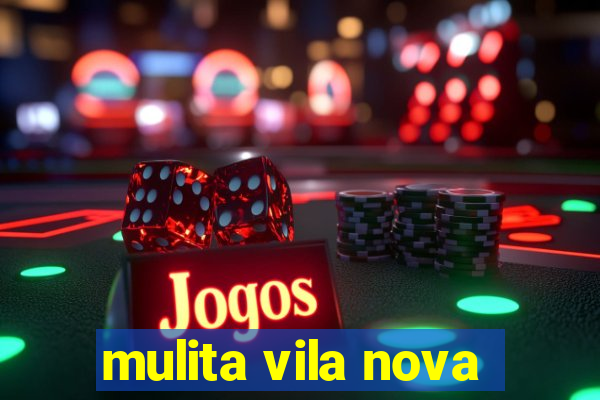 mulita vila nova