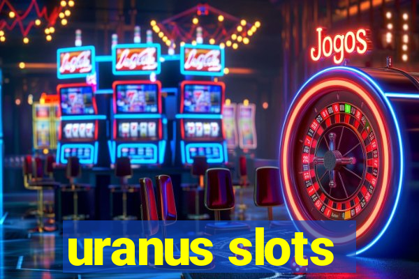 uranus slots