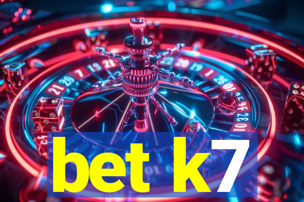 bet k7