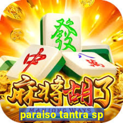 paraiso tantra sp