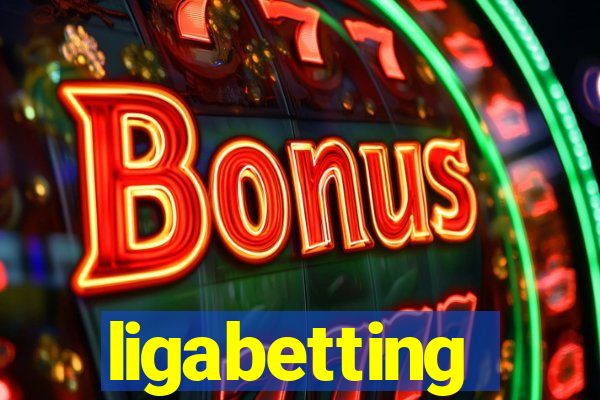 ligabetting