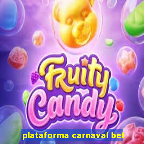 plataforma carnaval bet