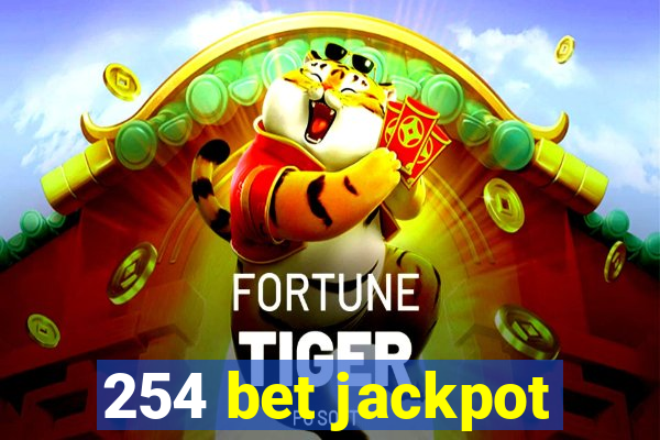 254 bet jackpot