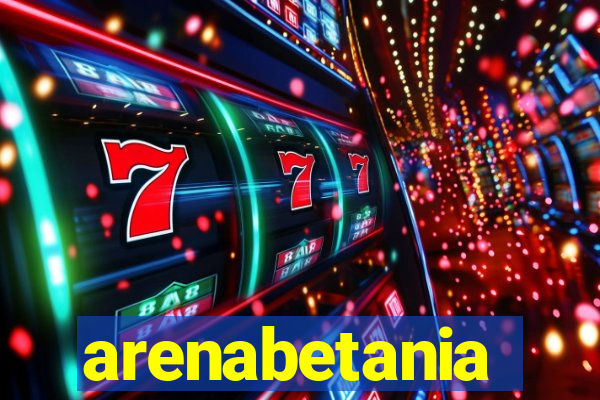 arenabetania