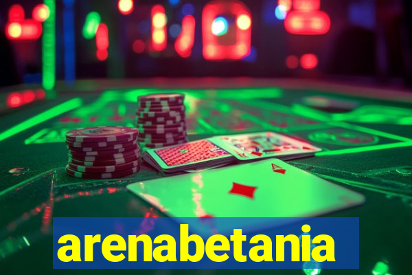 arenabetania