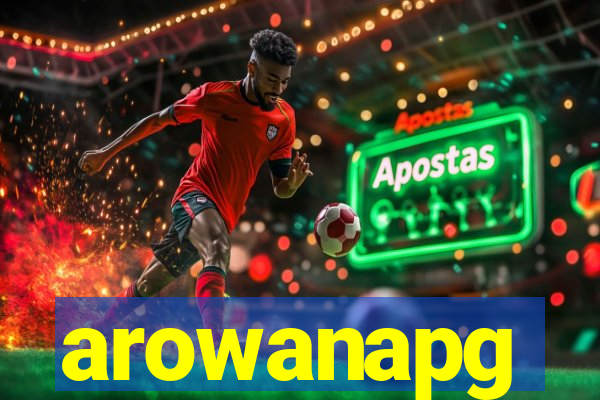 arowanapg