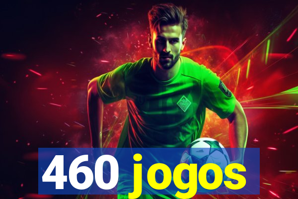 460 jogos