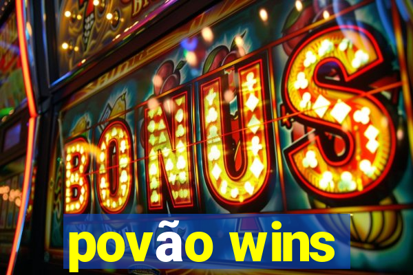 povão wins