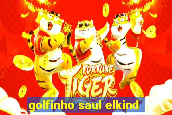 golfinho saul elkind