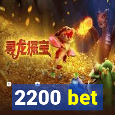 2200 bet