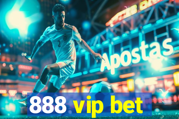 888 vip bet