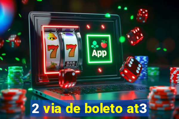 2 via de boleto at3