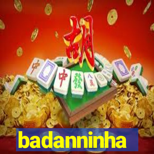 badanninha