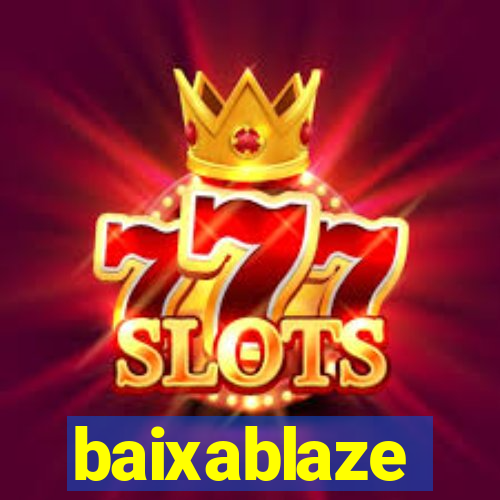 baixablaze