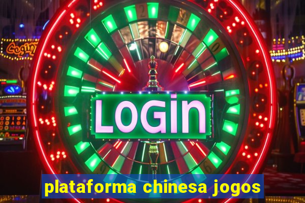 plataforma chinesa jogos