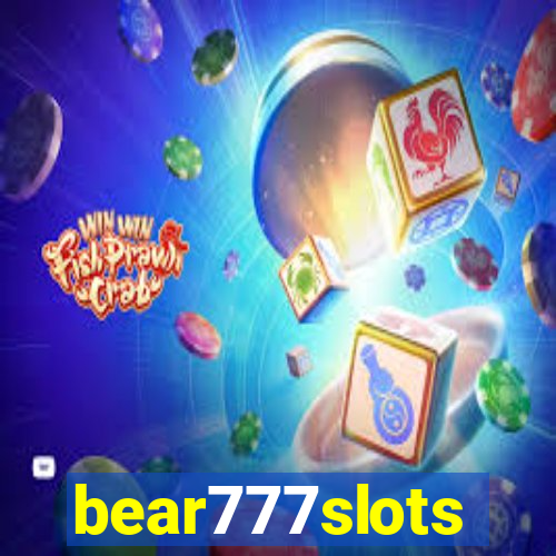 bear777slots