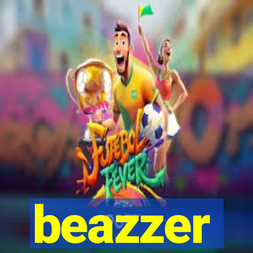 beazzer