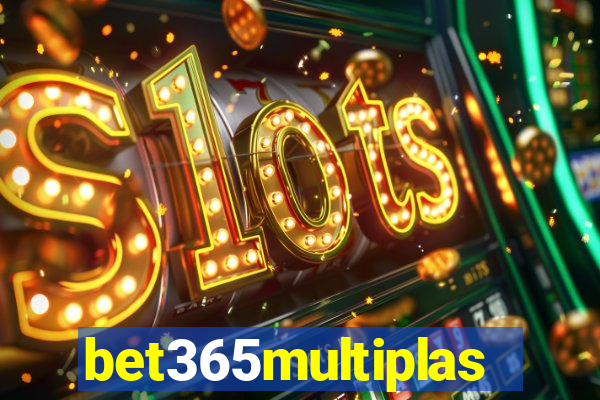 bet365multiplas