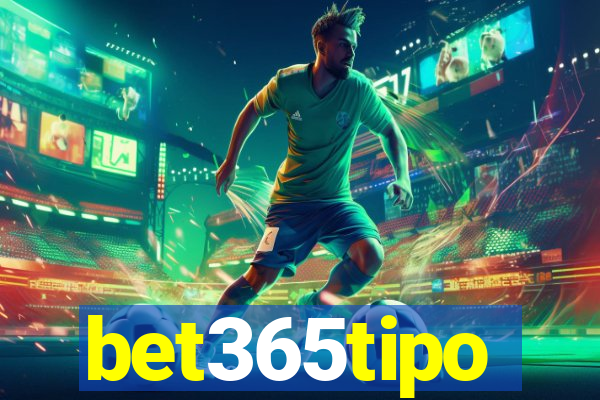 bet365tipo