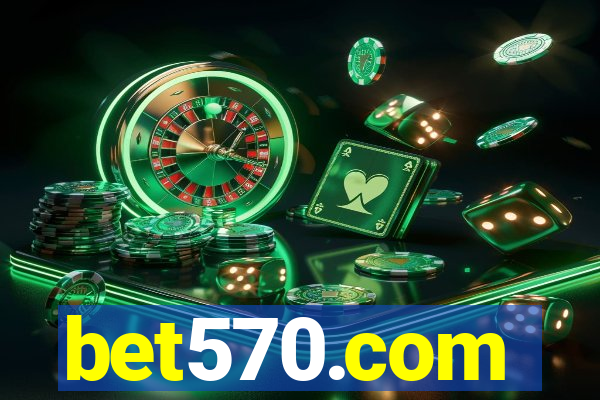 bet570.com